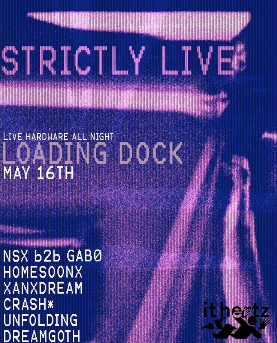 Strictly Live flyer: The Loading Dock, May 16 2026